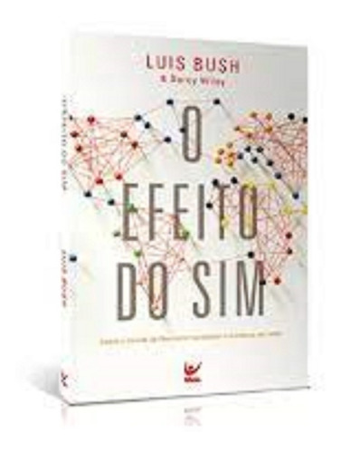 Kit-livro O Efeito Do Sim +livro Fé Radical(lacrados)