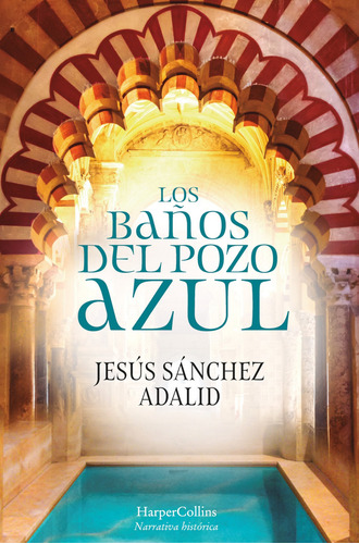 Los Banos Del Pozo Azul - Sanchez Adalid Jesus