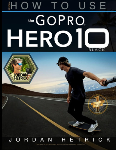 Libro: Gopro: How To Use The Gopro Hero 10 Black Tapa Blanda