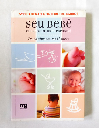 Seu Bebê Em Perguntas E Respostas De Sylvio Renan Monteiro De Barros Pela Mg Editores (2008)