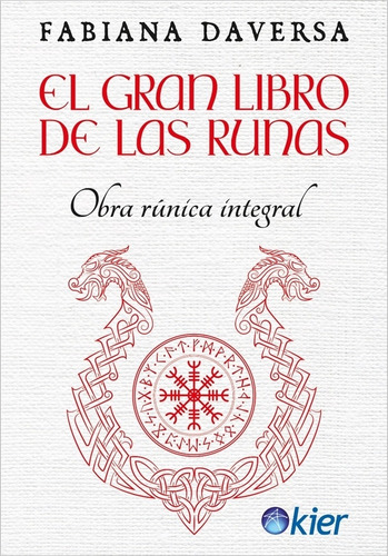 El Gran Libro De Las Runas - Obra Runica Integral - Daversa