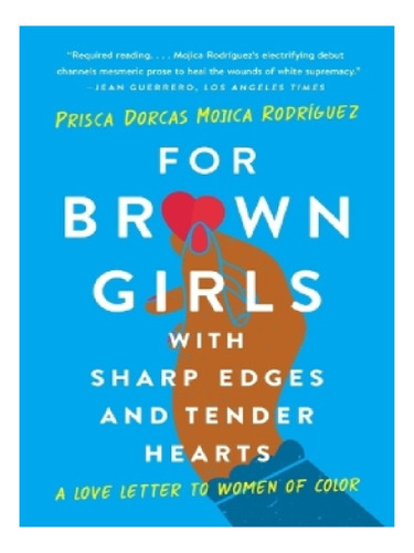 For Brown Girls With Sharp Edges And Tender Hearts - P. Eb11