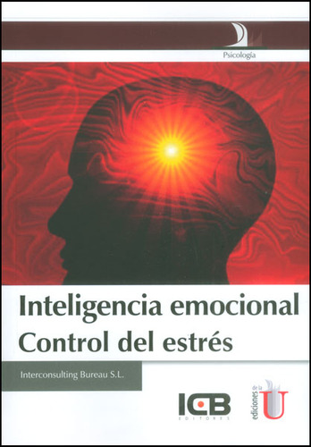 Inteligencia Emocional. Control Del Estrés, De Interconsulting Bureau S.l. Editorial Ediciones De La U, Tapa Dura, Edición 2015 En Español