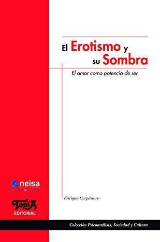 Erotismo Y Su Sombra, El, De Carpintero, Enrique. Topía Editorial, Tapa Dura En Español