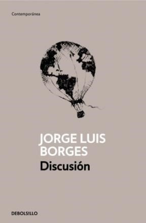 Libro Discusion De Jorge Luis Borges