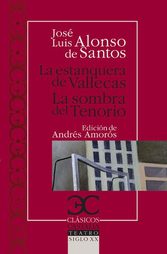 La Estanquera De Vallecas. La Sombra Del Tenorio ., De Alonso De Santos, José Luis. Editorial Castalia Ediciones, Tapa Blanda En Español