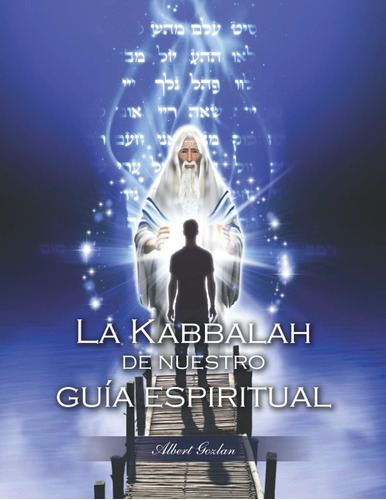 Libro: La Kabbalah De Nuestro Guía Espiritual (spanish Editi