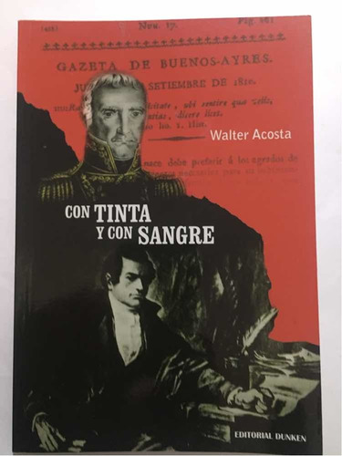Con Tinta Y Con Sangre: Walter Acosta/ Firmado Por El Autor