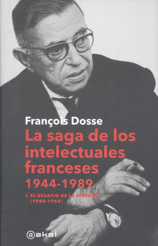 Libro: La Saga De Los Intelectuales Franceses, 1944-1989. Do