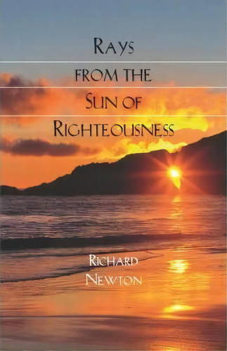 Rays From The Sun Of Righteousness, De Richard Newton. Editorial Solid Ground Christian Books, Tapa Blanda En Inglés