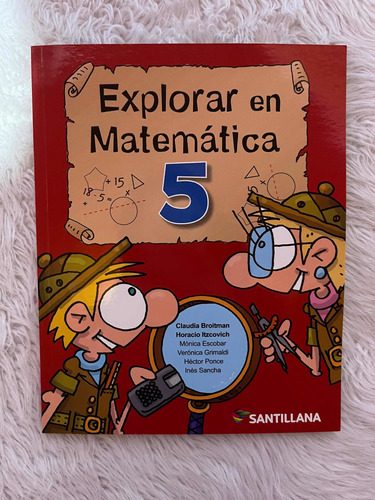 Explorar En Matemática 5 Santillana