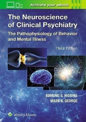 The Neuroscience Of Clinical Psychiatry - Edmund Higgins