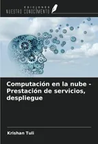 Comprar Libro: Computación En La Nube - Prestación De Servicios, Des