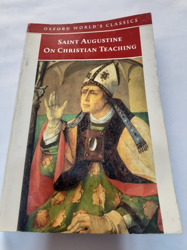 Saint Augustine On Christian Teaching. Oxford