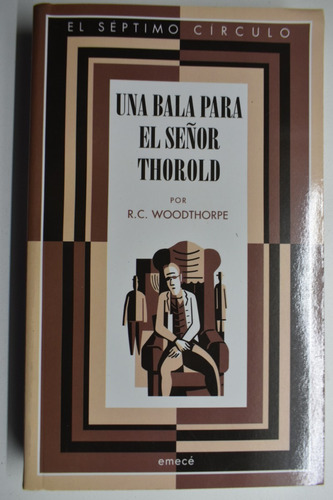 Una Bala Para El Señor Thorold Ralph Carter Woodthorpe   C56
