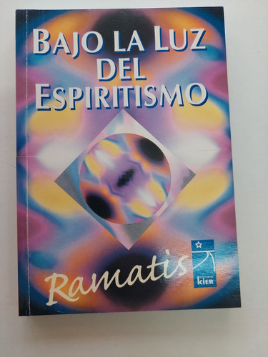 Bajo La Luz Del Espiritismo - Ramatis