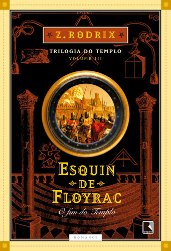 Esquin de Floyrac: O fim do Templo (Vol. 3), de Rodrix, Z.. Série Trilogia do templo Editora Record Ltda., capa mole em português, 2007