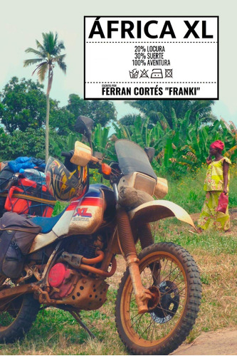 Libro : Africa Xl Porque Alli Tengo Una Moto -  Franki ,