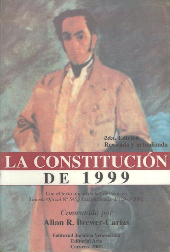 La Constitución De 1999 Comentada / Allan R. Brewer-carías