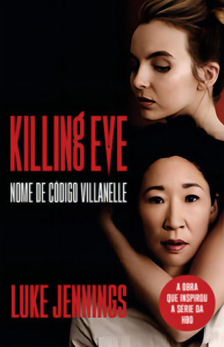 Killing Eve: nome de Código Villanelle, de Jennings, Luke. Editora MINOTAURO - ALMEDINA, capa mole em português