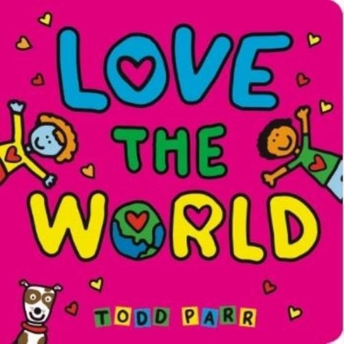 Love The World - Todd Parr
