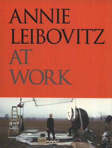 Annie Leibovitz At Work - Annie Leibovitz