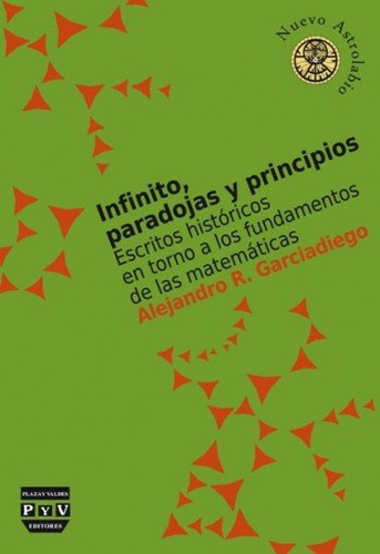 Infinito, Paradojas Y Principios - Garciadiego, Alejandro...