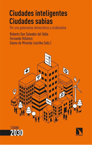 Ciudades Inteligentes, Ciudades Sabias -   - * 