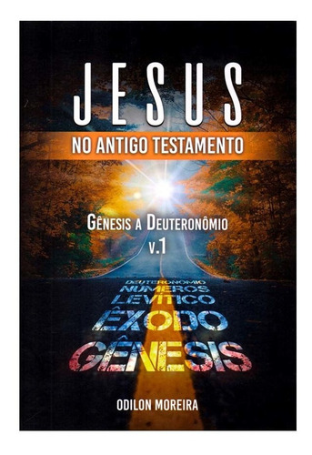 Livro Jesus No Antigo Testamento Odilon Moreira