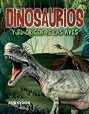 Libro - Dinosaurios Y El Origen De Las Aves - Albatros