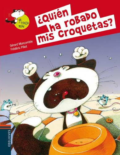 Quien Ha Robado Mis Croquetas?, De Moncomble, Gerard.. Editorial Edelvives En Español