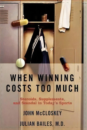 When Winning Costs Too Much, De Julian E. Bailes. Editorial Taylor Trade Publishing, Tapa Dura En Inglés
