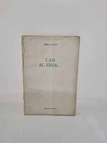 Casi A Final -  Abel Calvo (usado) 