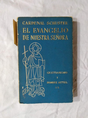 El Evangelio De Nuestra Señora -  Cardenal Schuster