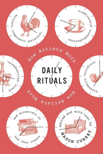 Libro: Daily Rituals: How Artists Work