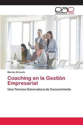 Coaching En La Gestion Empresarial - Marluis Brizuela