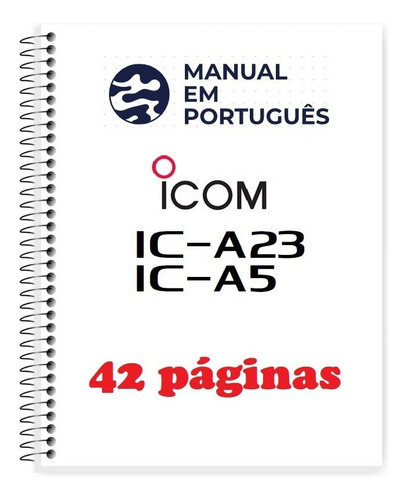 Guia (manual) Como Usar E Operar Icom Ic-a23 (português)