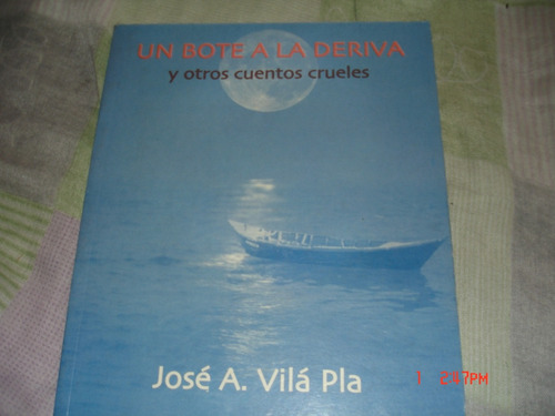 Jose A. Vila Pla  Un Bote A La Deriva (c26)