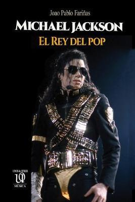 Libro Michael Jackson : El Rey Del Pop - Joao P Farinas