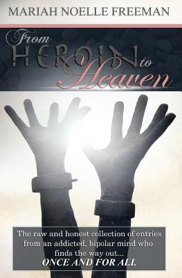 Libro From Heroin To Heaven: The Raw And Honest Collectio...