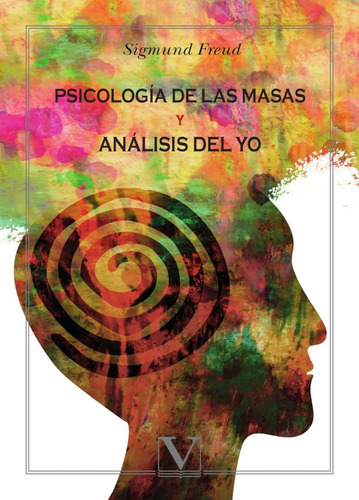 Psicología De Las Masas Y Análisis Del Yo - Sigmund Freud