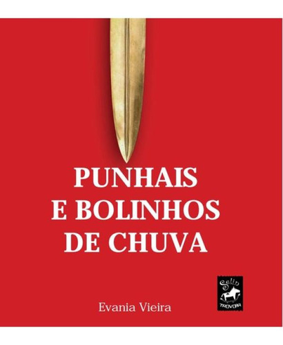 Punhais E Bolinhos De Chuva, De Vieira, Evania. Editorial Selin Trovoar, Capa Mole, Edição 2024-07-17 00:00:00 Em Português