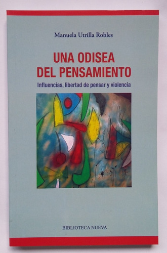 Una Odisea Del Pensamiento, Manuela Utrilla Robles