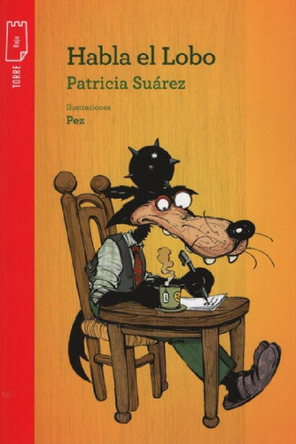 Libro - Habla El Lobo - Torre De Papel Roja, De Suarez, Pat