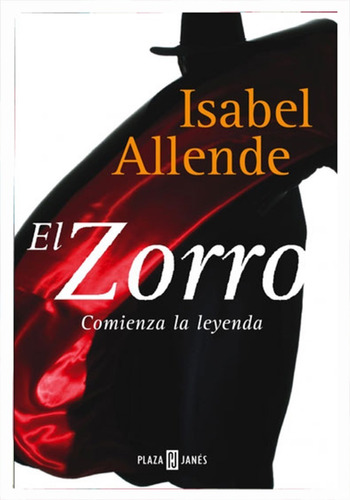 El Zorro Comienza La Leyenda Isabel Allende