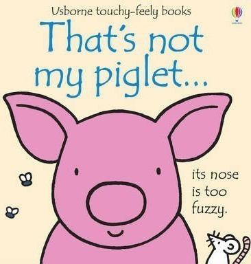 That's Not My Piglet - Fiona Watt (board Book)&,,