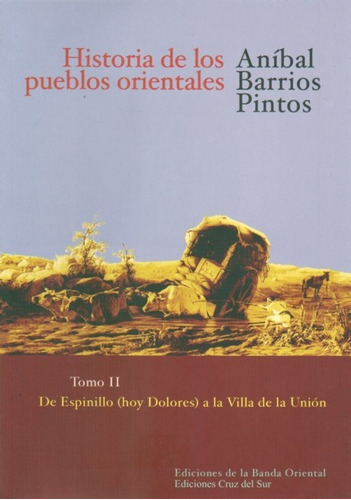 Historia De Los Pueblos Orientales Tomo Ii - Barrios Pintos,