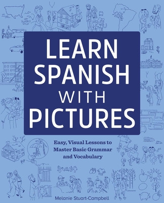 Libro Learn Spanish With Pictures: Easy, Visual Lessons T...