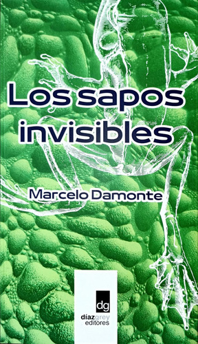 Los Sapos Invisibles  - Marcelo Damonte