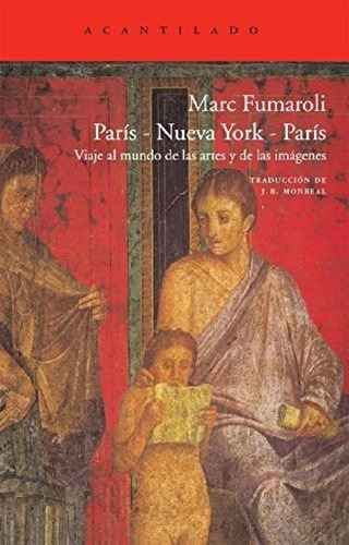 Libro - Paris Nueva York Paris Viaje Al Mundo De Las Artes 